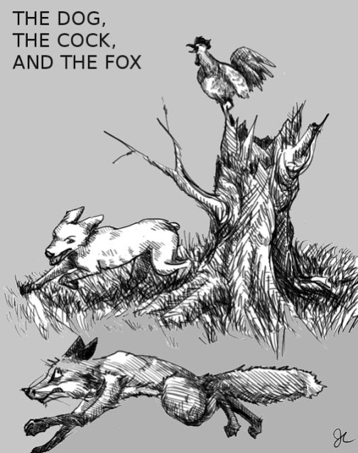 THE DOG, THE COCK, AND THE FOX THE DOG, THE COCK, AND THE FOX